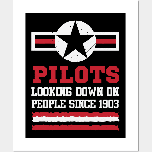 Pilots looking down on peopls since 1903 Wall Art by worshiptee